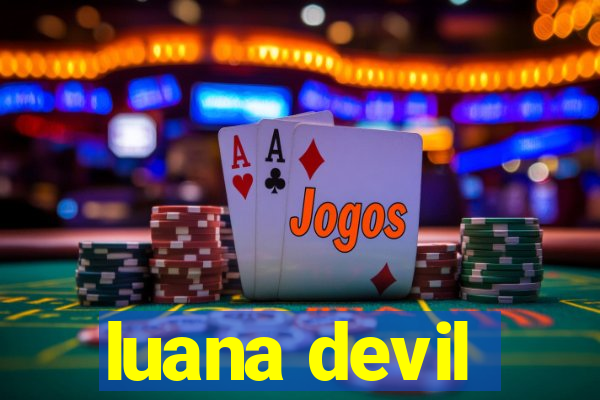 luana devil