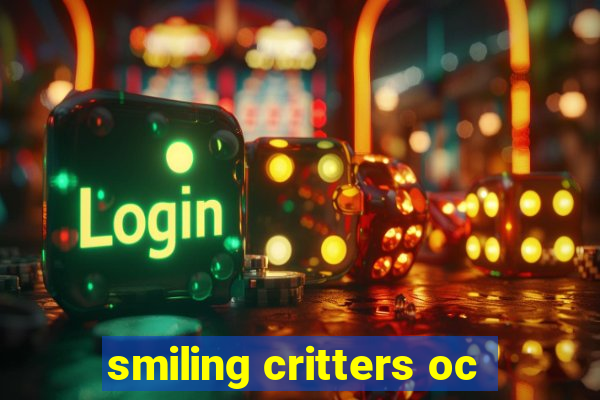 smiling critters oc
