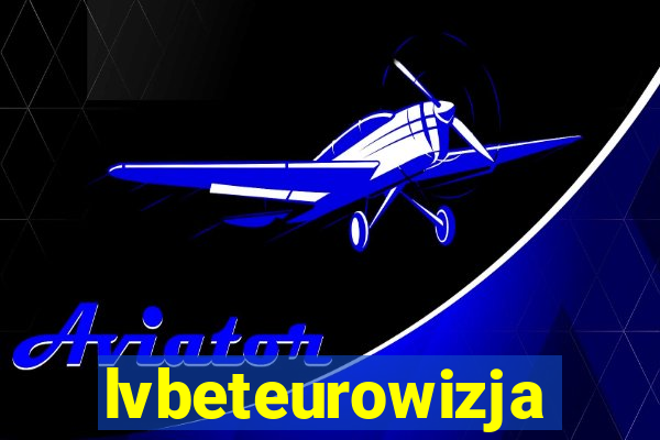 lvbeteurowizja