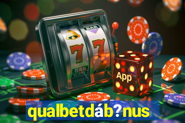 qualbetdáb?nus