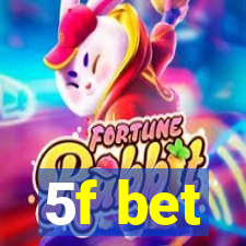 5f bet