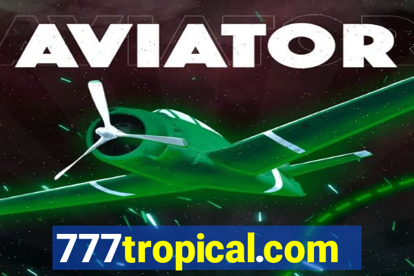 777tropical.com