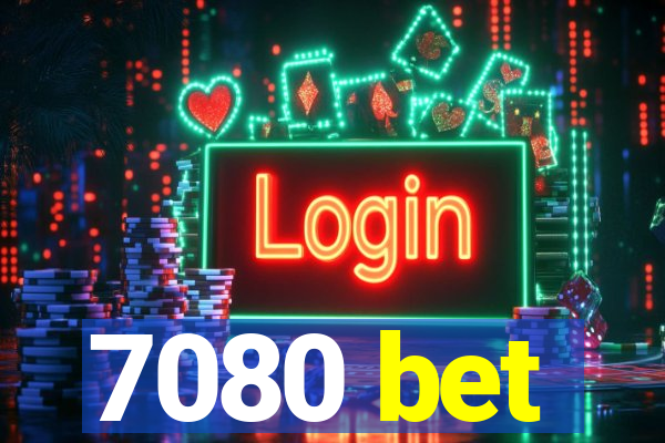 7080 bet