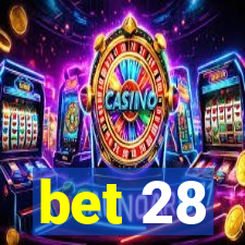 bet 28