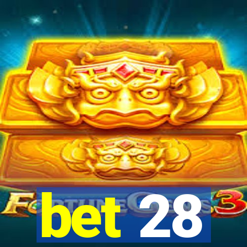 bet 28