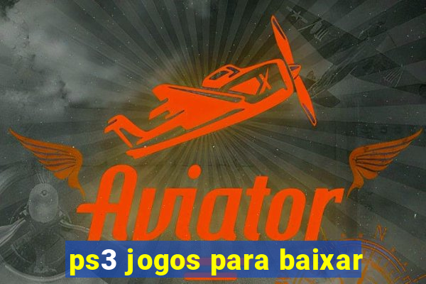 ps3 jogos para baixar