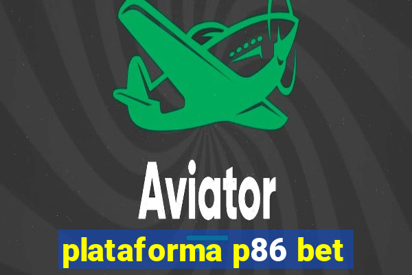 plataforma p86 bet
