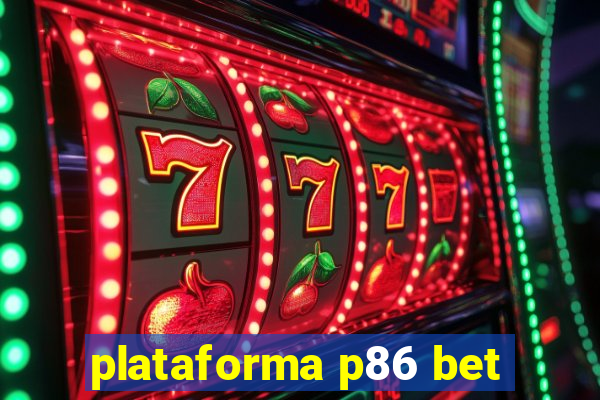 plataforma p86 bet