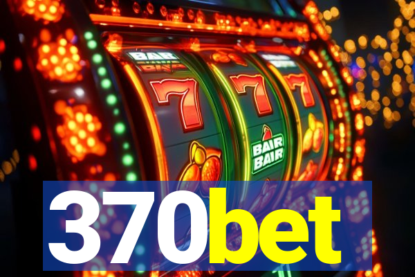 370bet