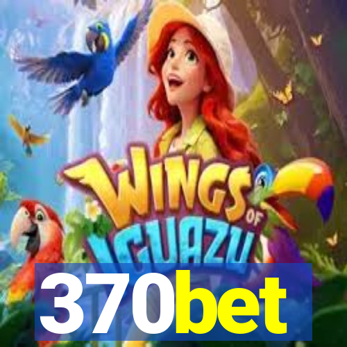 370bet