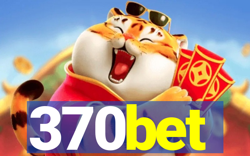 370bet