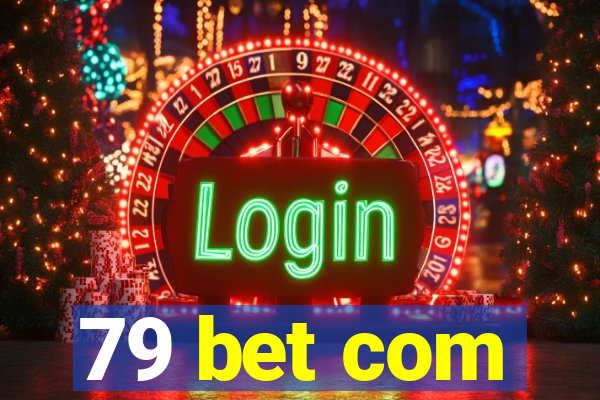 79 bet com