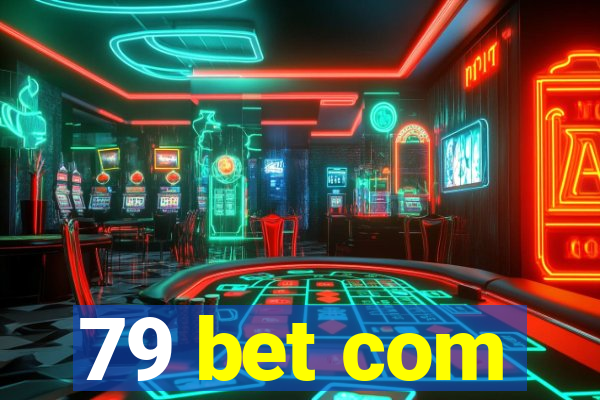 79 bet com