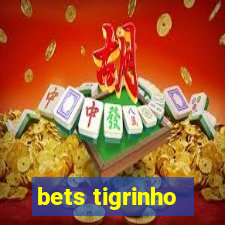 bets tigrinho