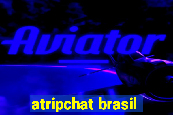 atripchat brasil