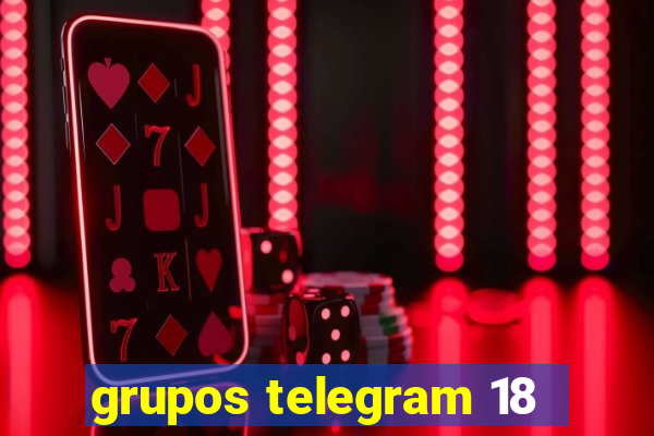 grupos telegram 18