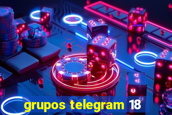 grupos telegram 18