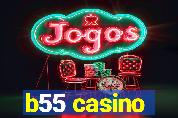 b55 casino