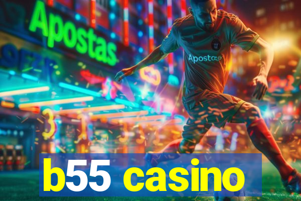 b55 casino