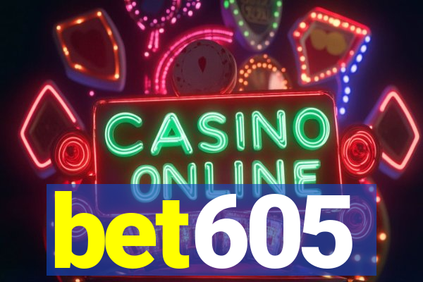 bet605