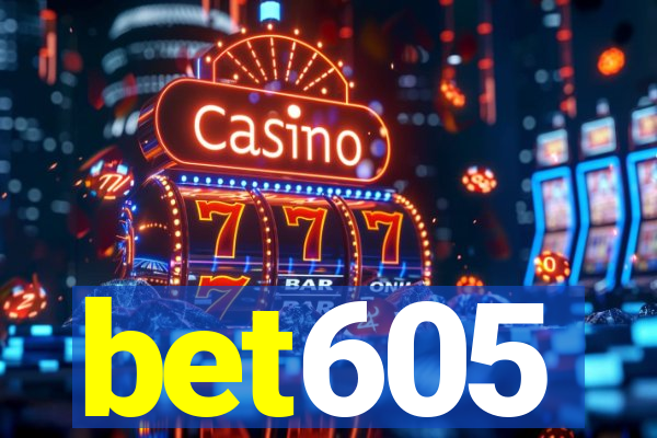 bet605