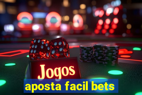 aposta facil bets