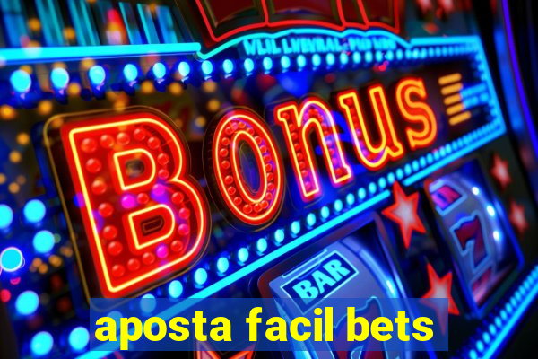 aposta facil bets