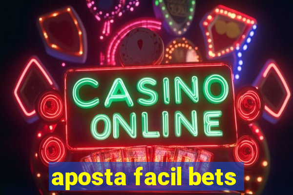 aposta facil bets