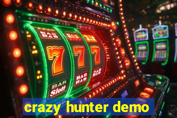 crazy hunter demo