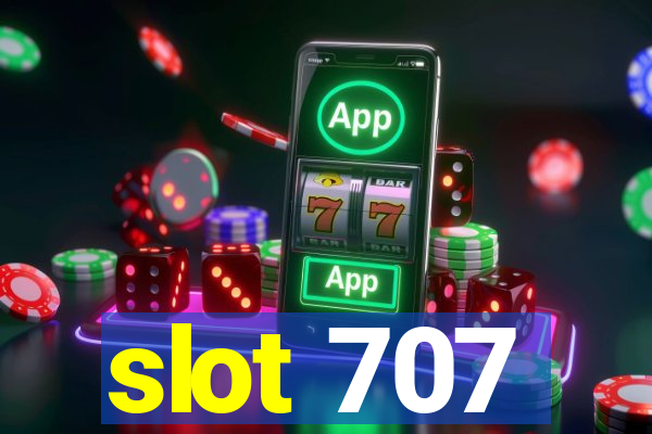 slot 707
