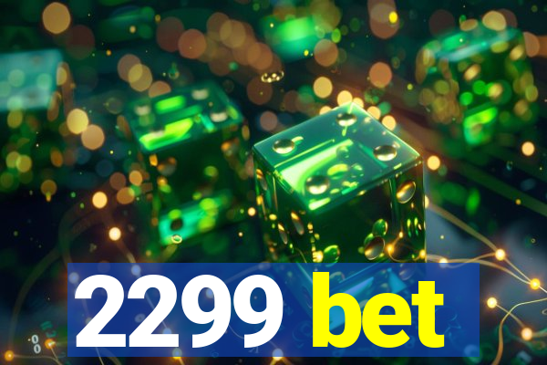 2299 bet
