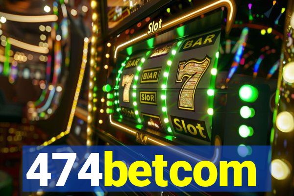 474betcom