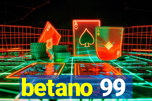 betano 99