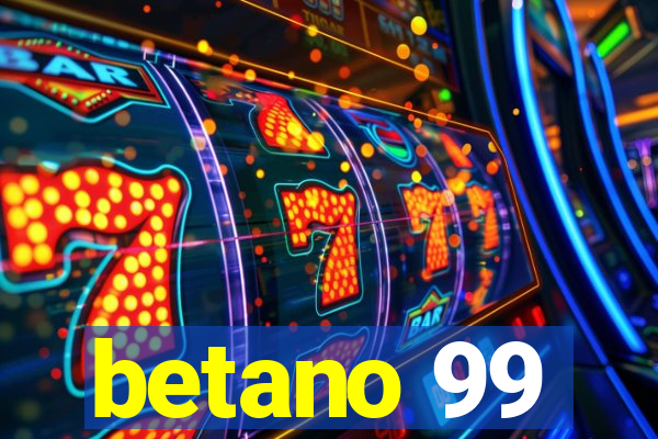 betano 99