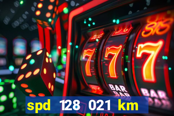 spd 128 021 km 000 metros 200 onde fica