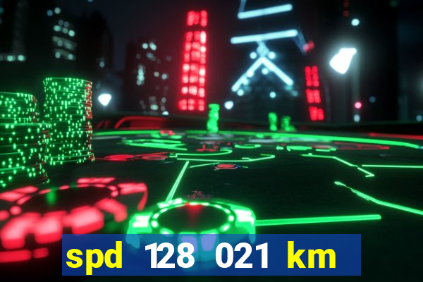 spd 128 021 km 000 metros 200 onde fica
