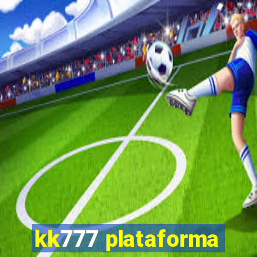 kk777 plataforma