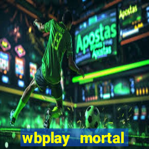 wbplay mortal kombat mobile