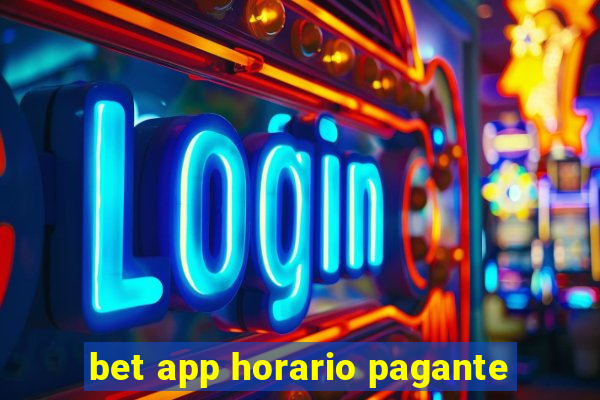 bet app horario pagante