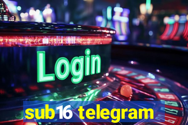 sub16 telegram