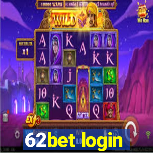 62bet login