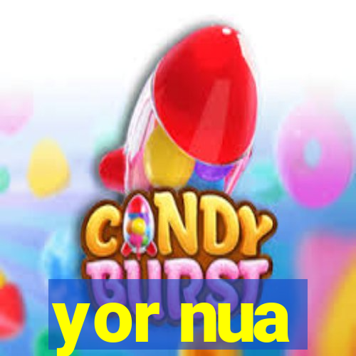 yor nua