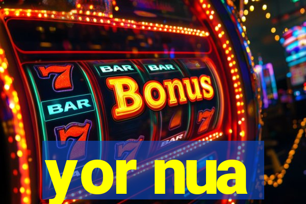 yor nua