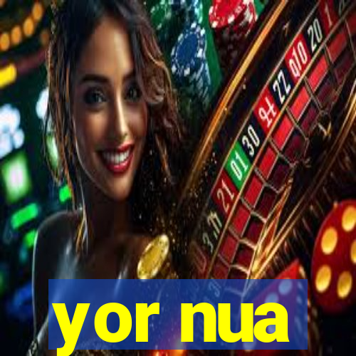 yor nua