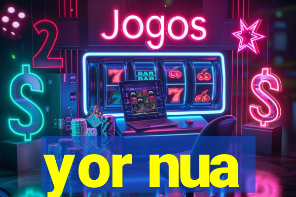 yor nua