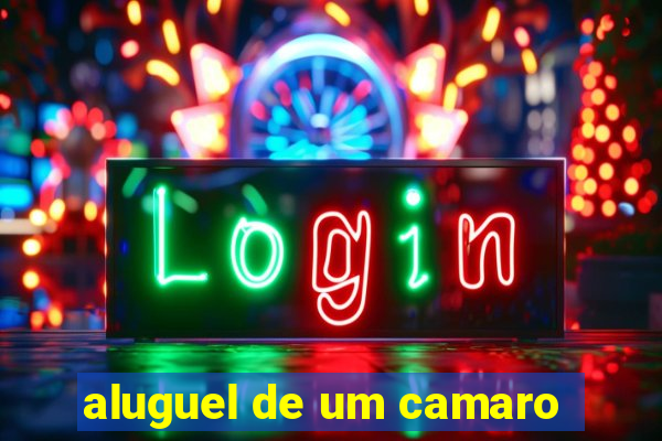 aluguel de um camaro