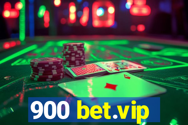 900 bet.vip