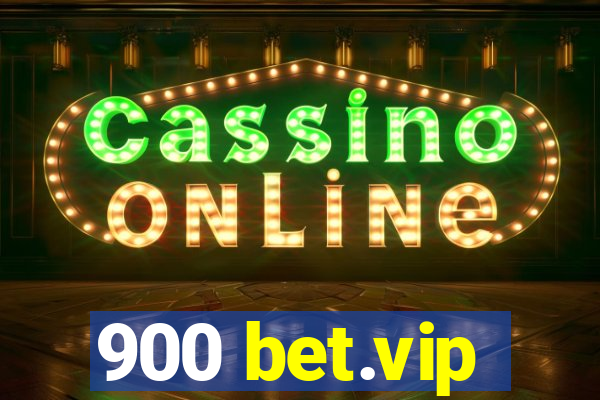 900 bet.vip