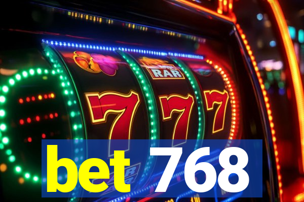 bet 768
