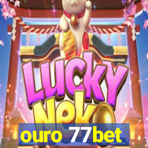 ouro 77bet